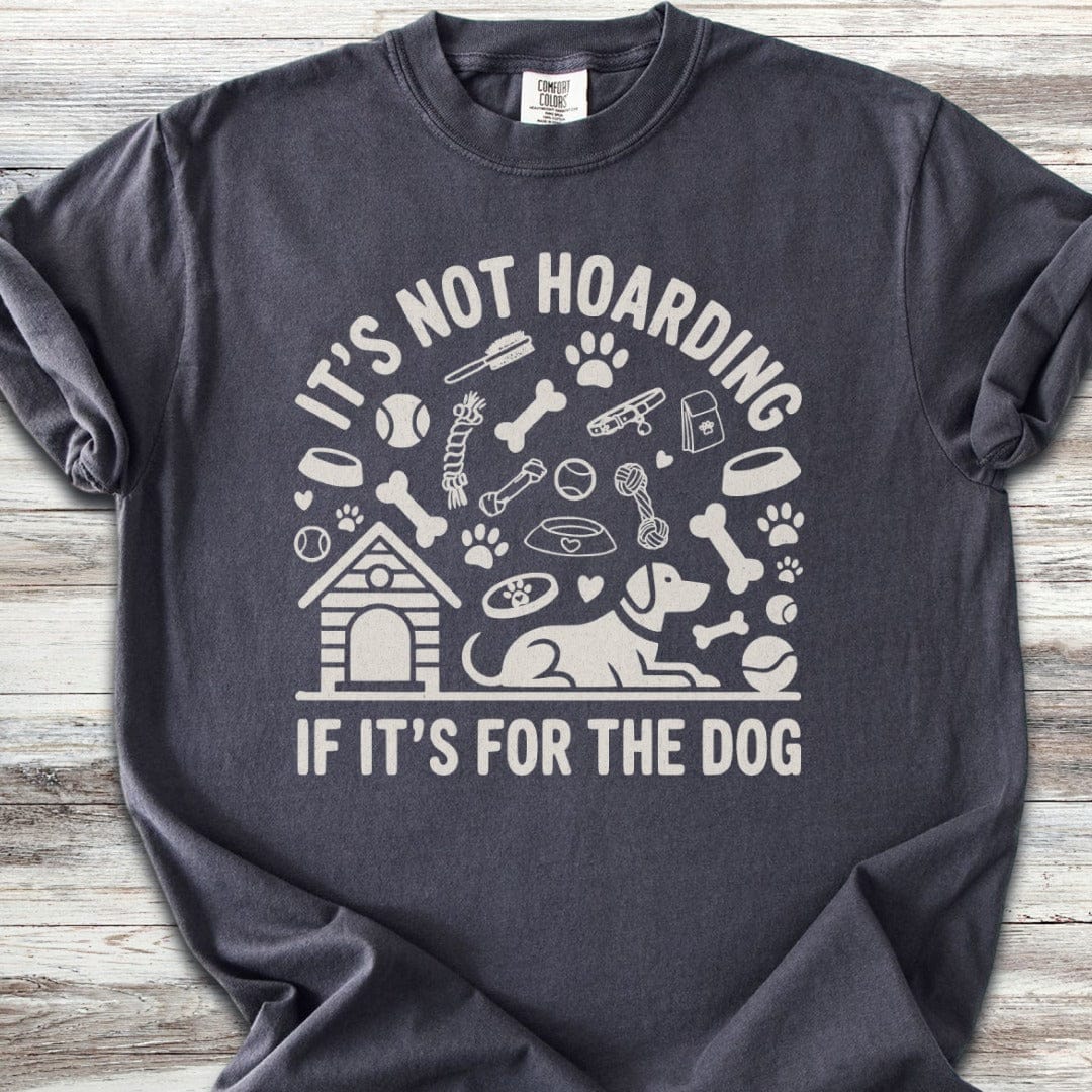 It's Not Hoarding T-Shirt