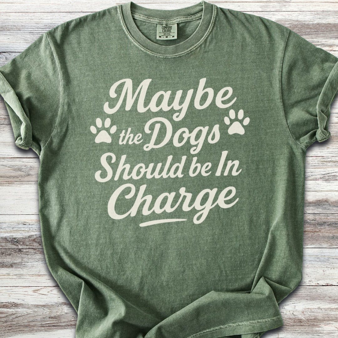 Dogs In Charge T-Shirt