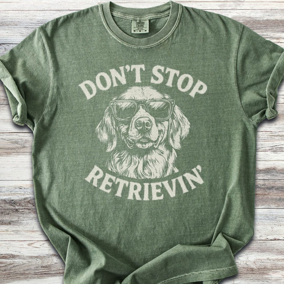 Golden Retriever Don't Stop T-Shirt
