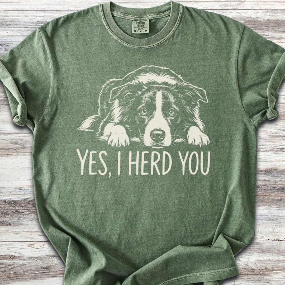 Border Collie Herd You T-Shirt