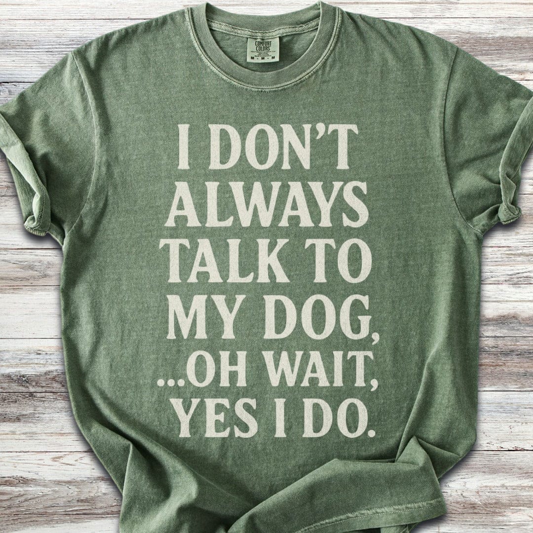 Talk to My Dog T-Shirt