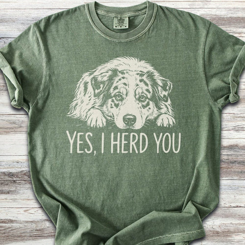 Australian Shepherd Herd You T-Shirt