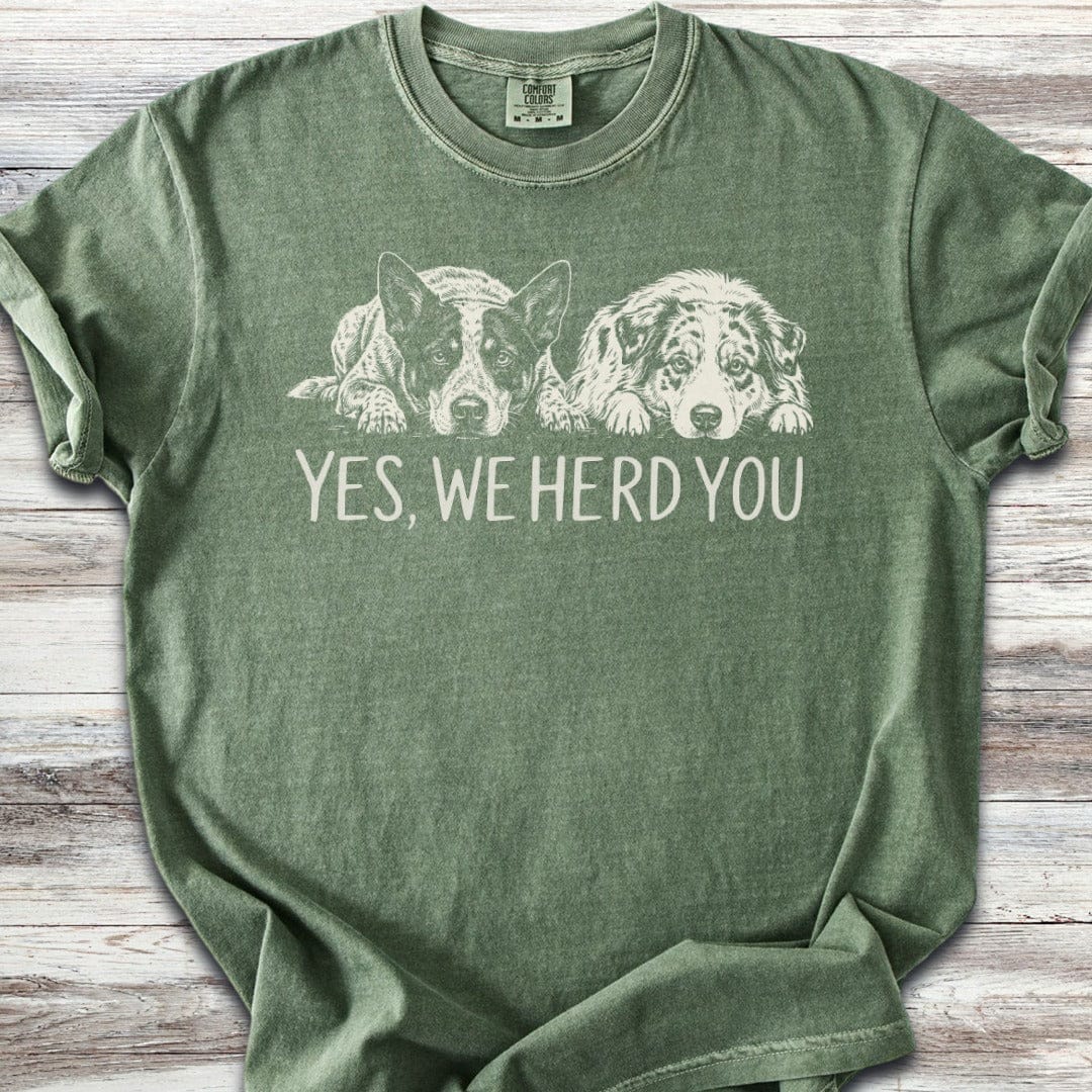 Australian Cattle Dog  & Shepherd Herd You T-Shirt