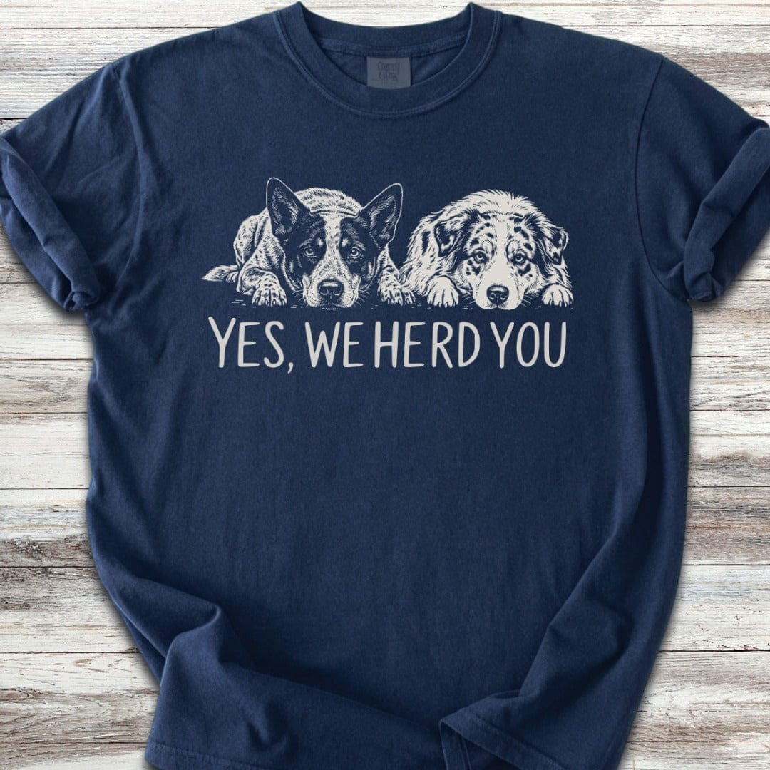 Australian Cattle Dog  & Shepherd Herd You T-Shirt
