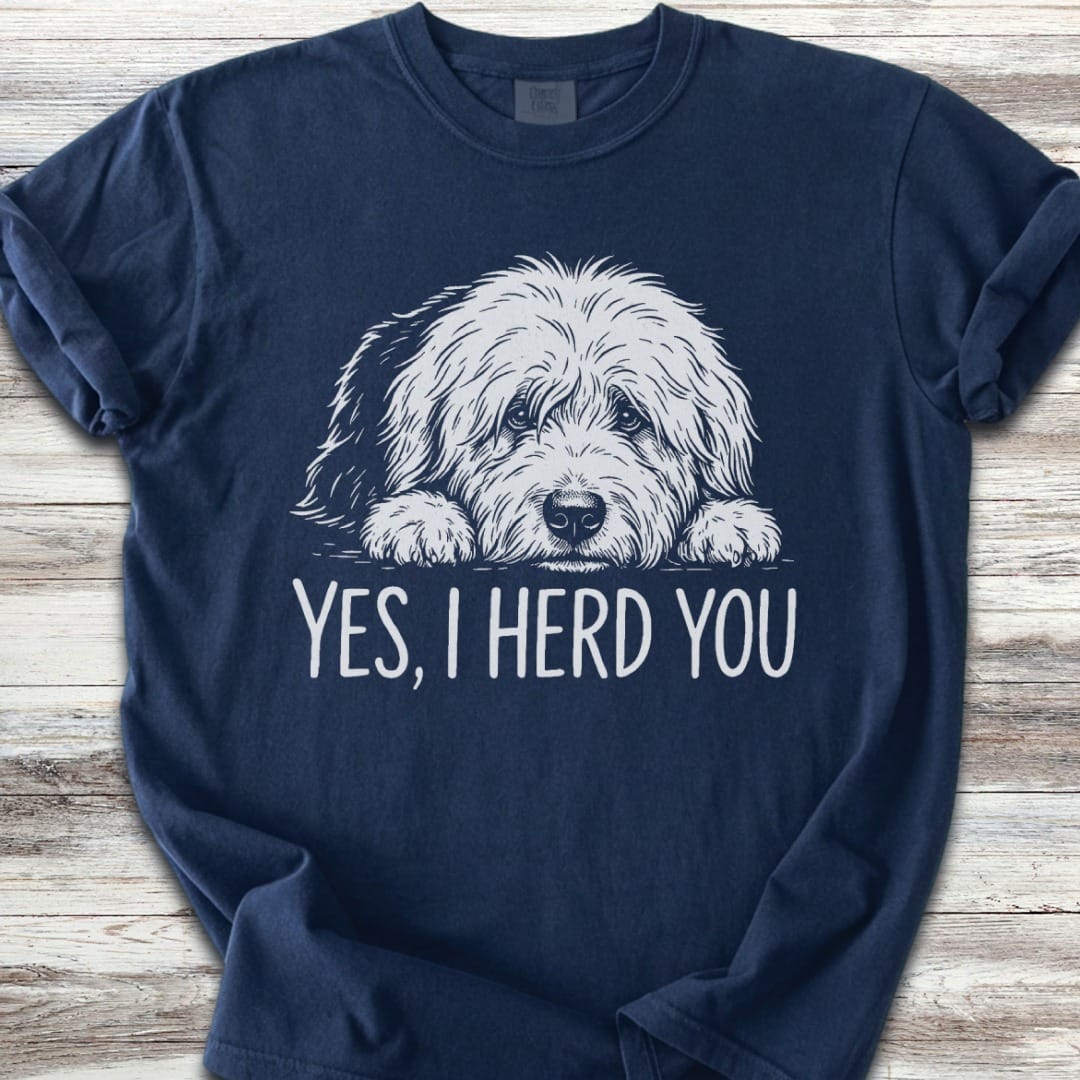 Old English Sheepdog Herd You T-Shirt