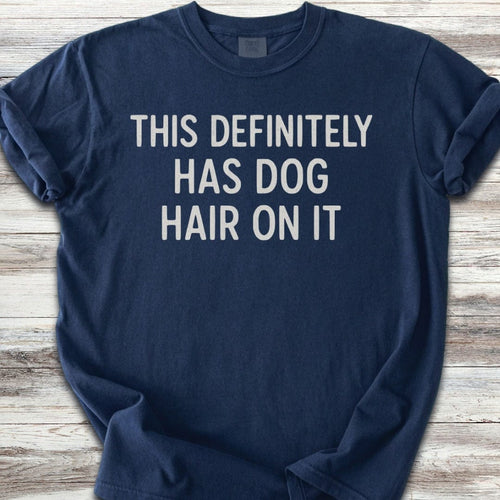 This Has Dog Hair T-Shirt
