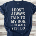 Talk to My Dog T-Shirt