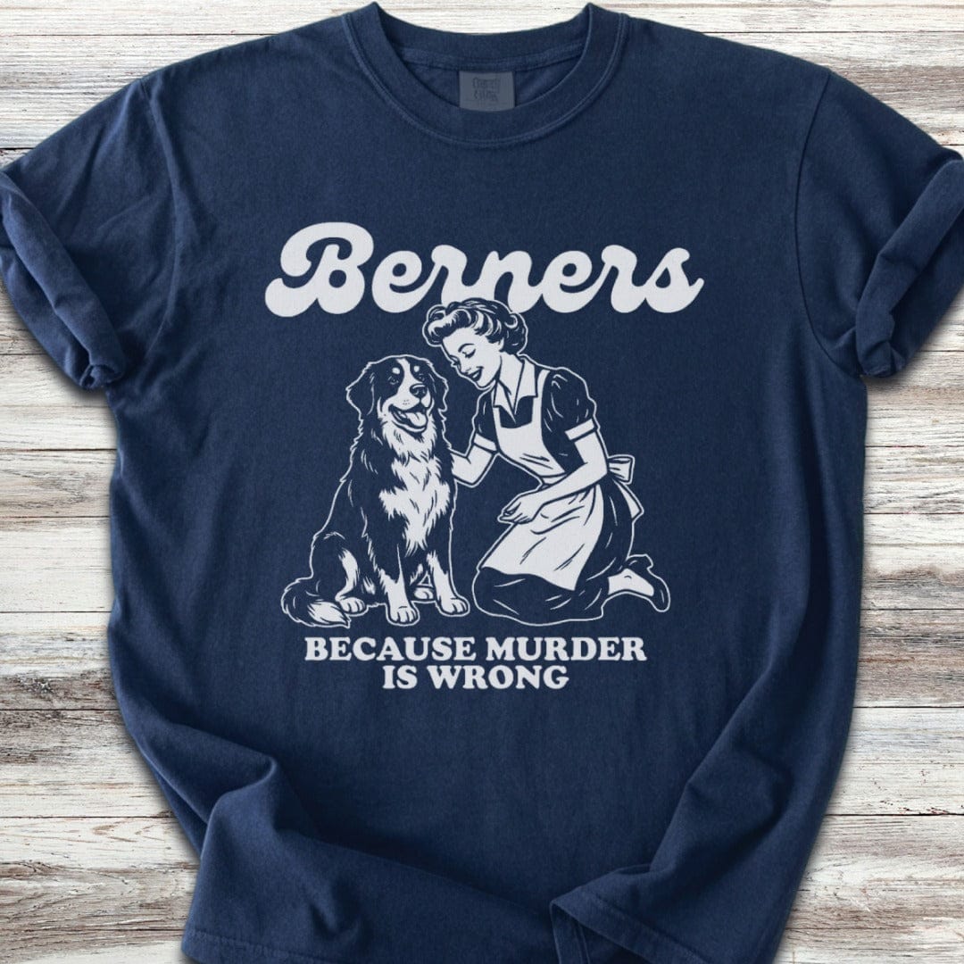 Bernese Mountain Dog Because T-Shirt