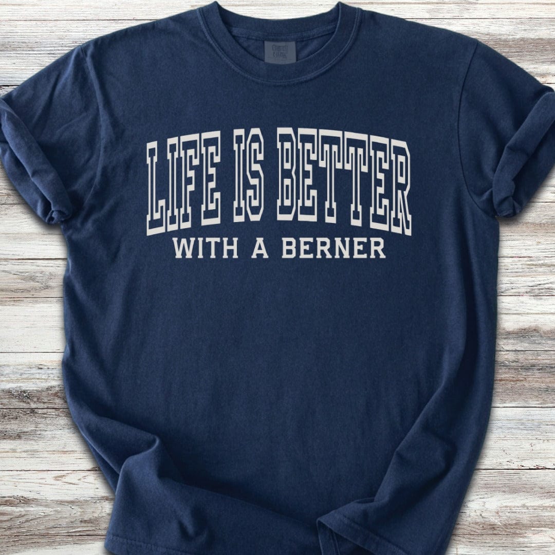 Bernese Mountain Dog Better T-Shirt