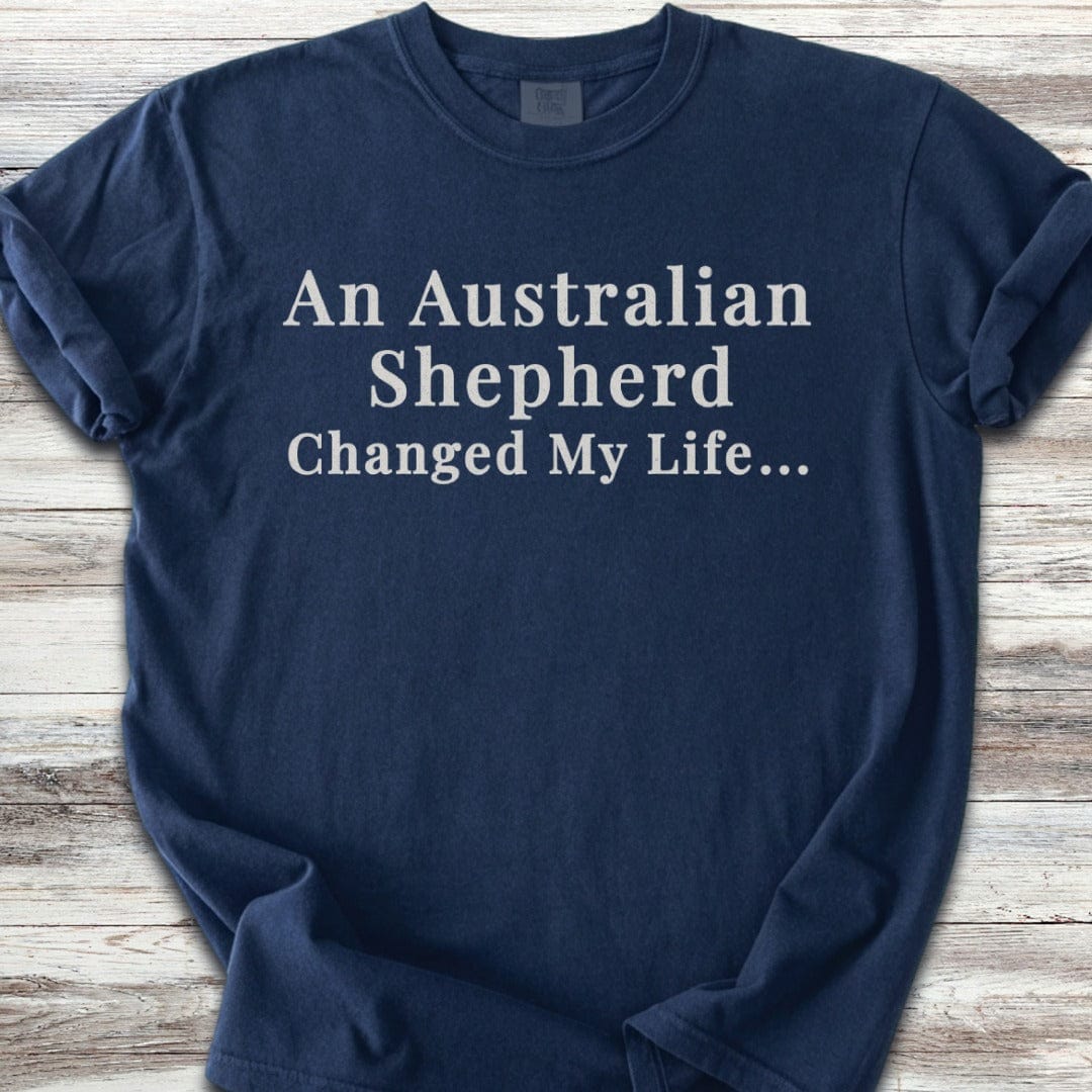 Australian Shepherd Changed Life T-Shirt