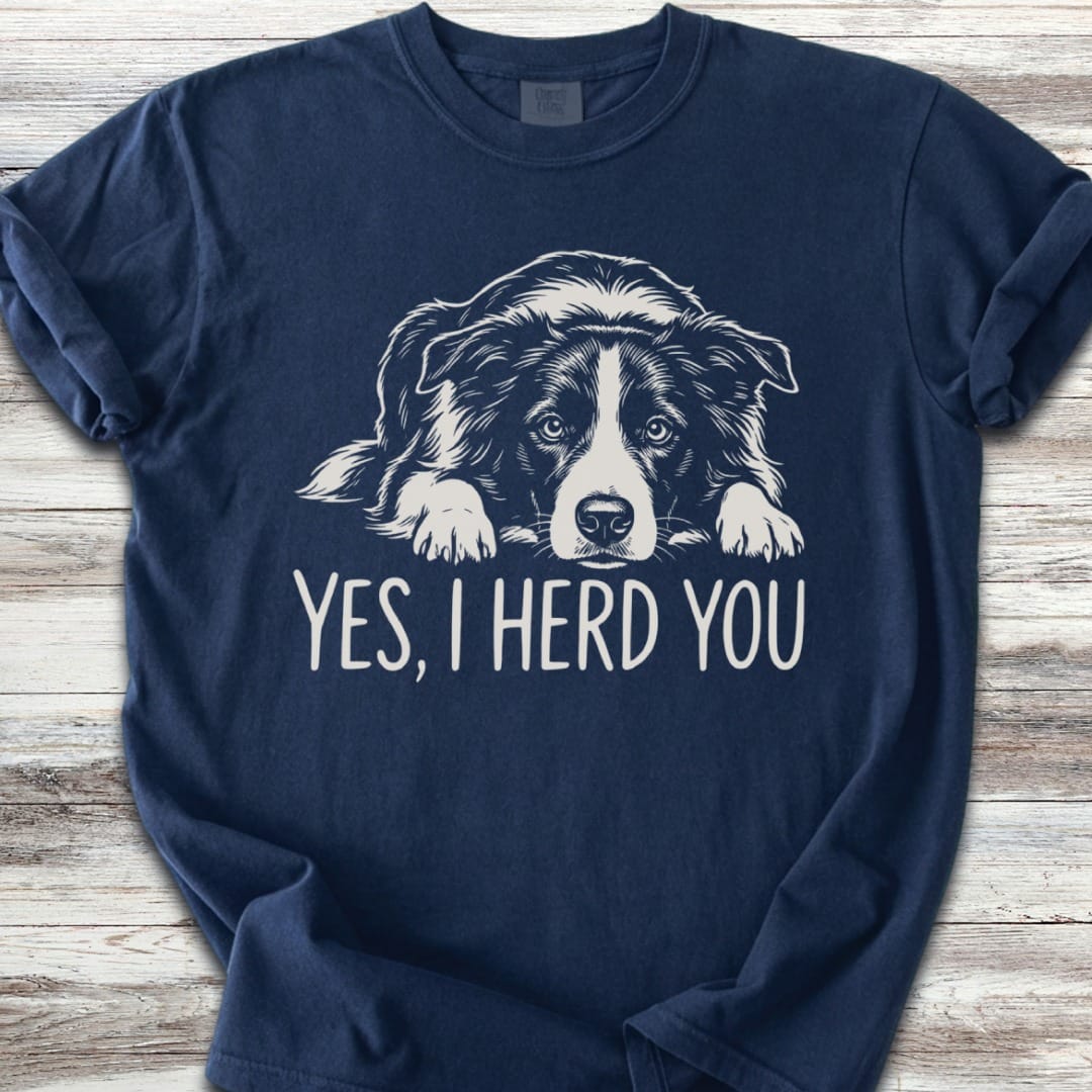 Border Collie Herd You T-Shirt