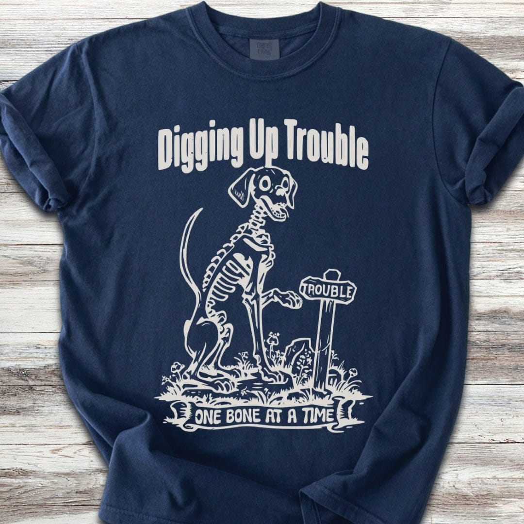 Digging Up Trouble T-Shirt