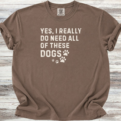 I Need These Dogs - Espresso