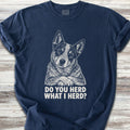 Australian Cattle Dog Do You Herd - True Navy