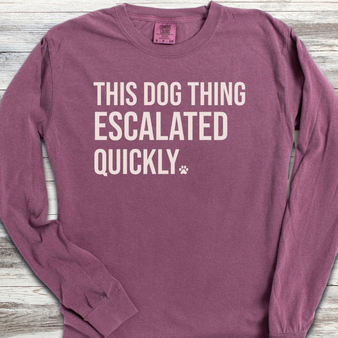 This Escalated Quickly Long Sleeve Tee