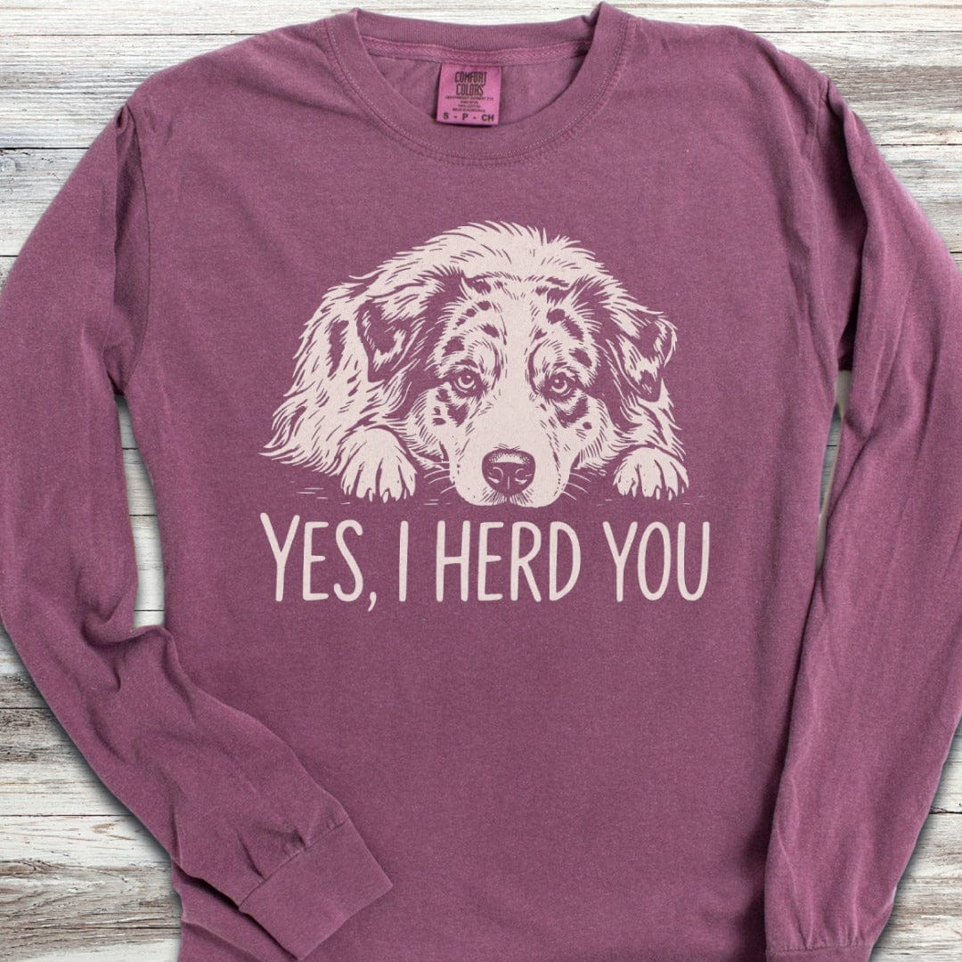 Australian Shepherd Herd You Long Sleeve Tee