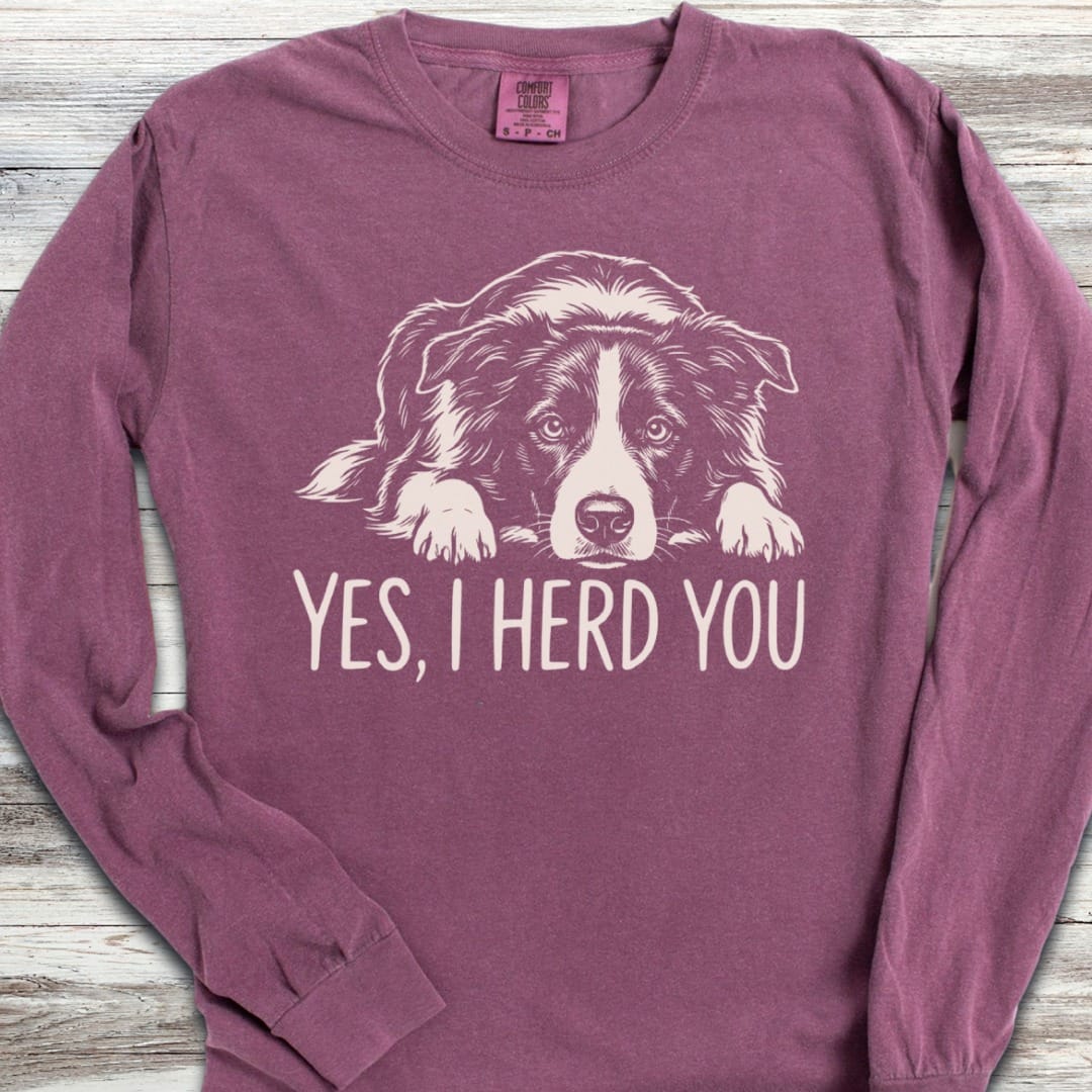Border Collie Herd You Long Sleeve Tee