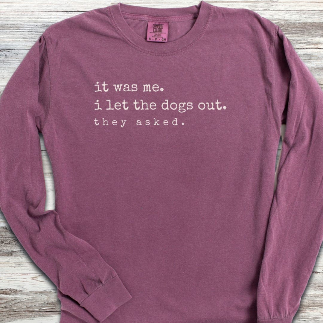 I let the dogs out Long Sleeve Tee