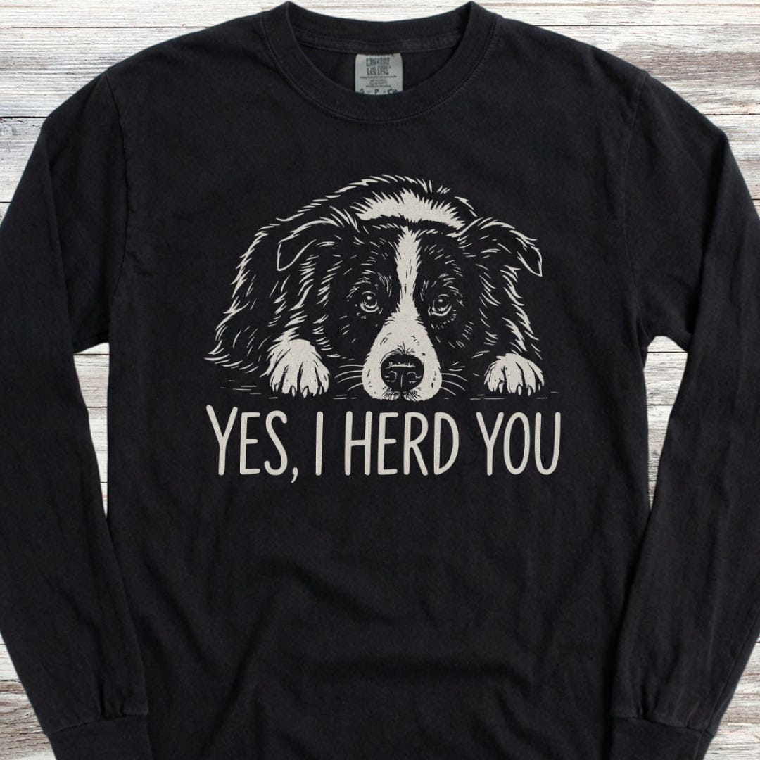 Border Collie Herd You Long Sleeve Tee