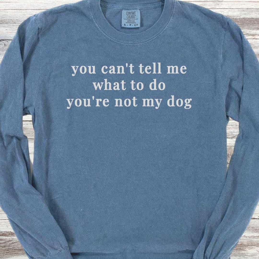 Dog Tell Me Long Sleeve Tee