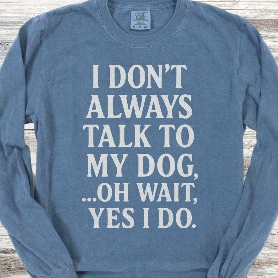 Talk To My Dog Long Sleeve Tee