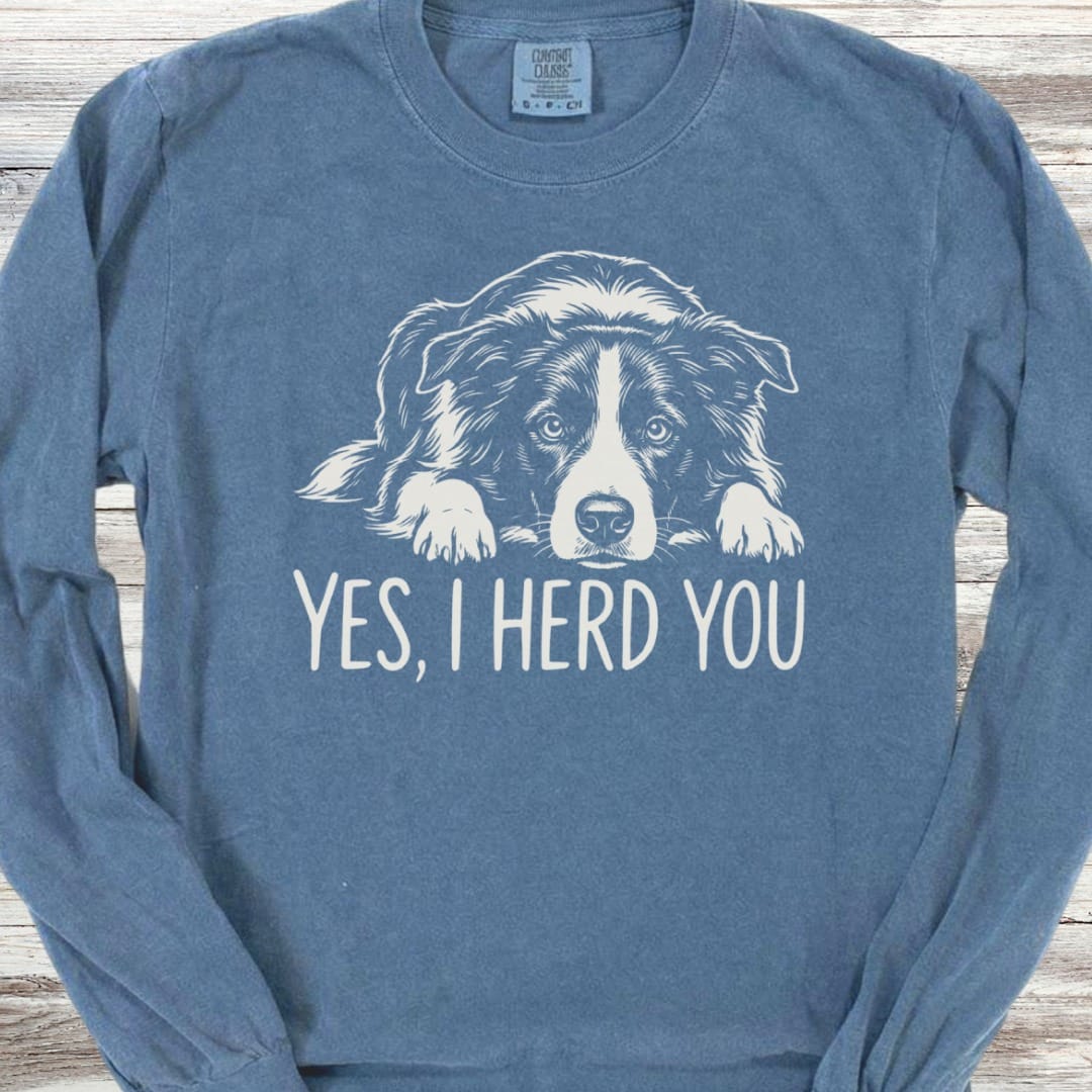 Border Collie Herd You Long Sleeve Tee