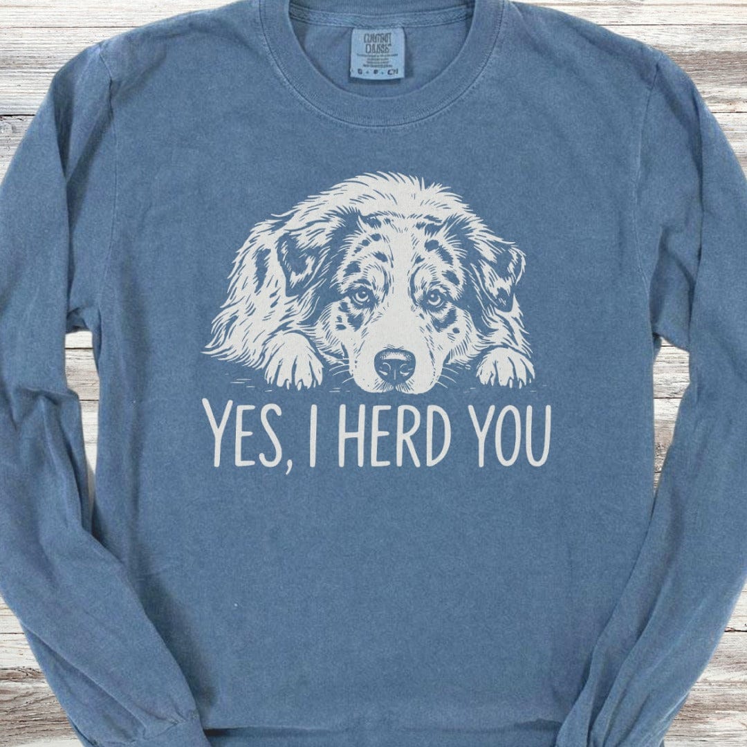 Australian Shepherd Herd You Long Sleeve Tee