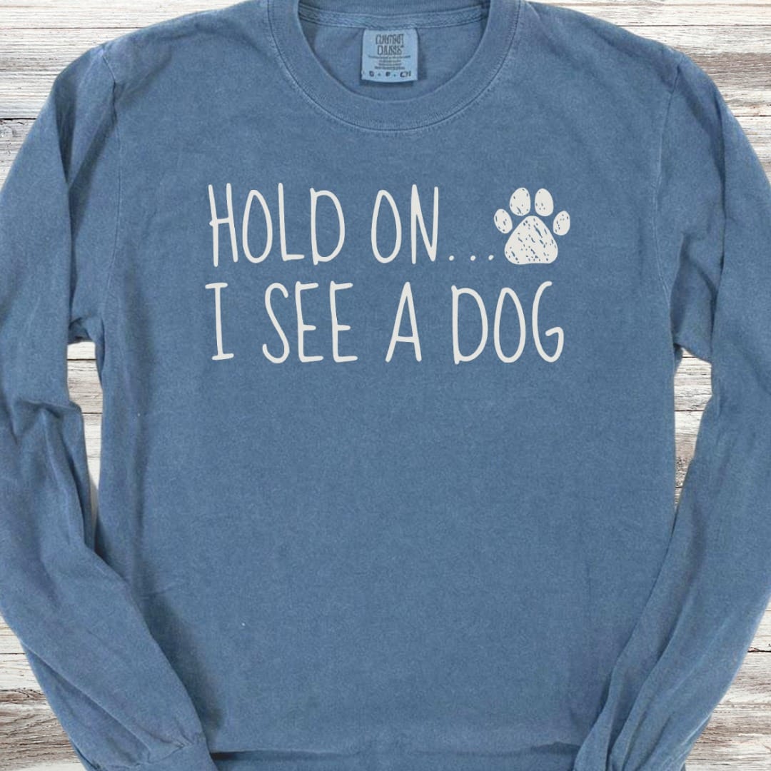 Dog Hold On Long Sleeve Tee