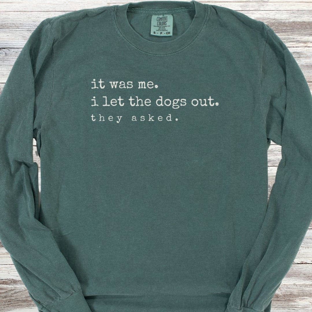 I let the dogs out Long Sleeve Tee