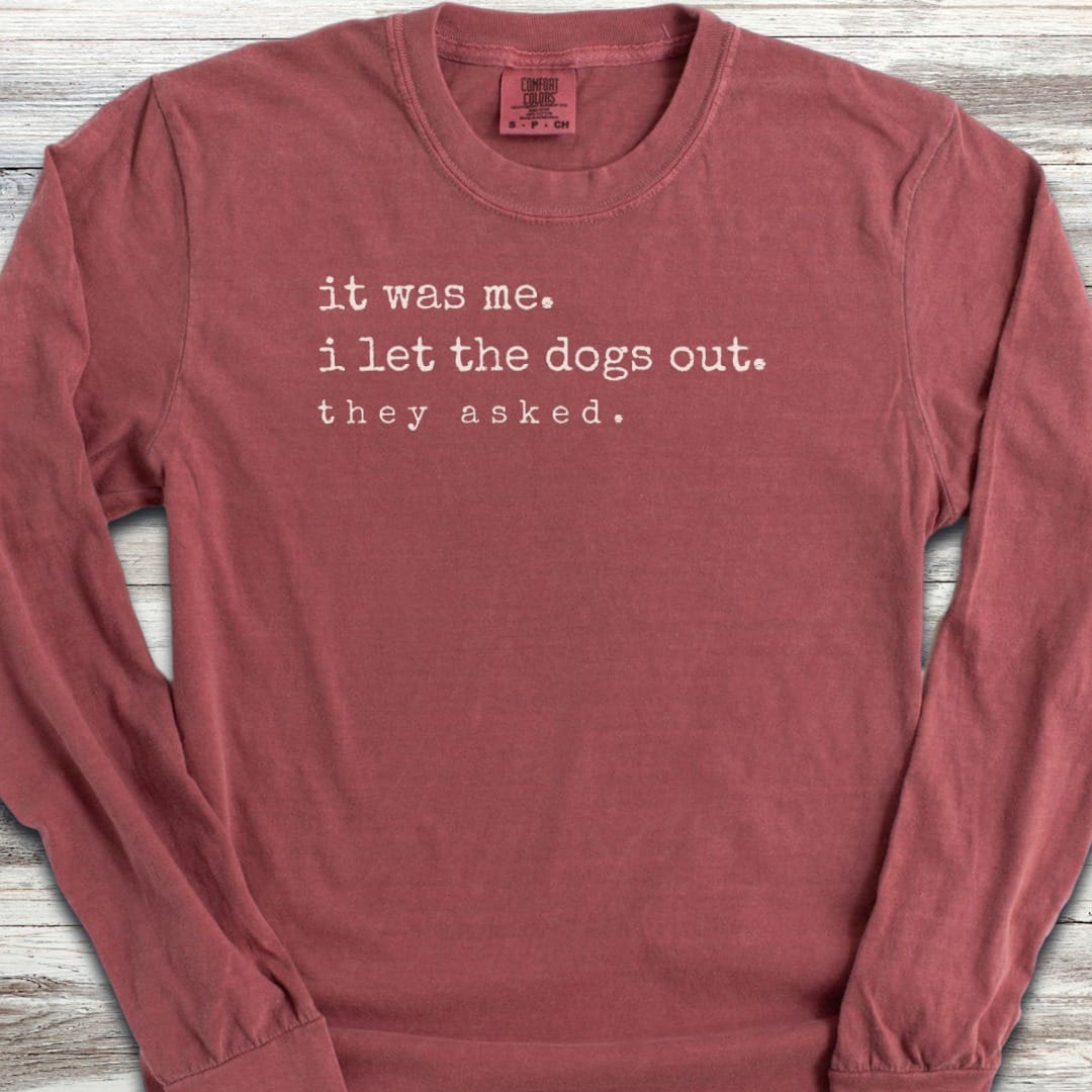 I let the dogs out Long Sleeve Tee