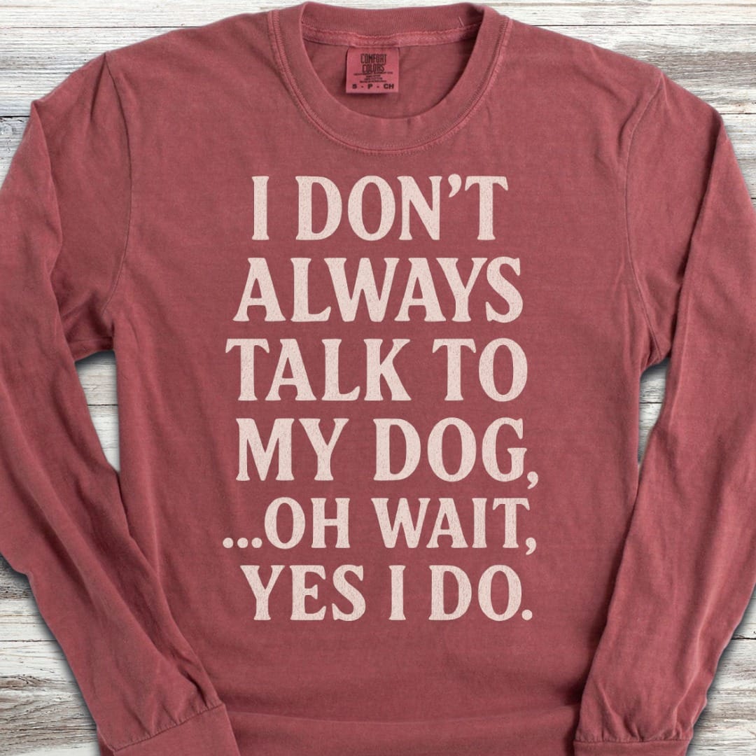 Talk To My Dog Long Sleeve Tee