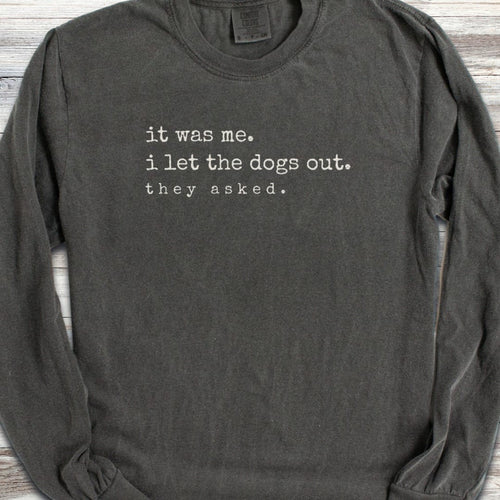 I let the dogs out Long Sleeve Tee