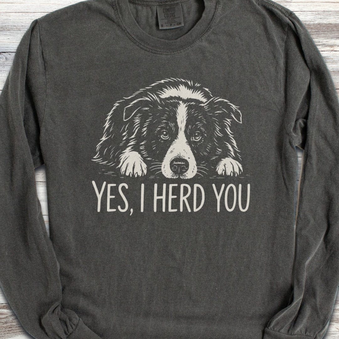 Border Collie Herd You Long Sleeve Tee