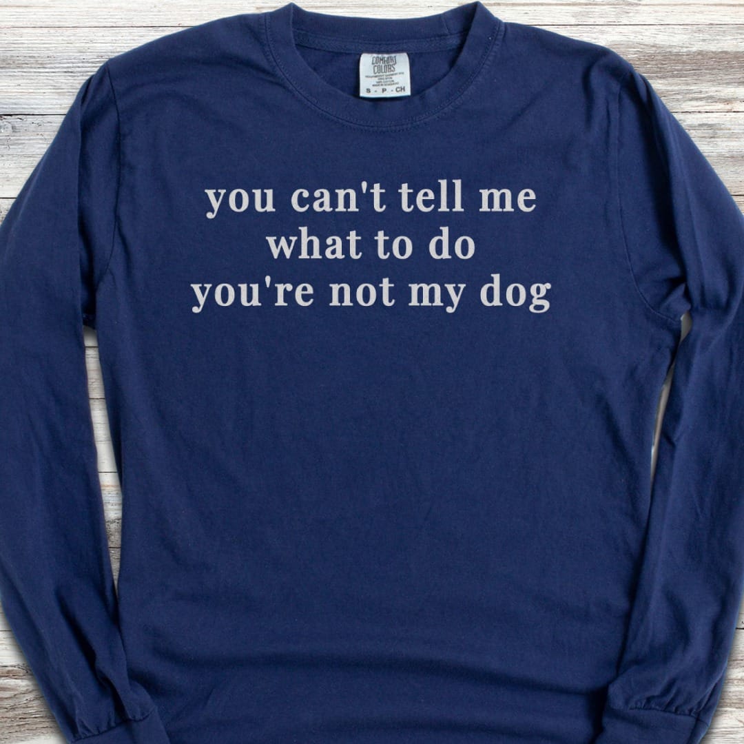Dog Tell Me Long Sleeve Tee