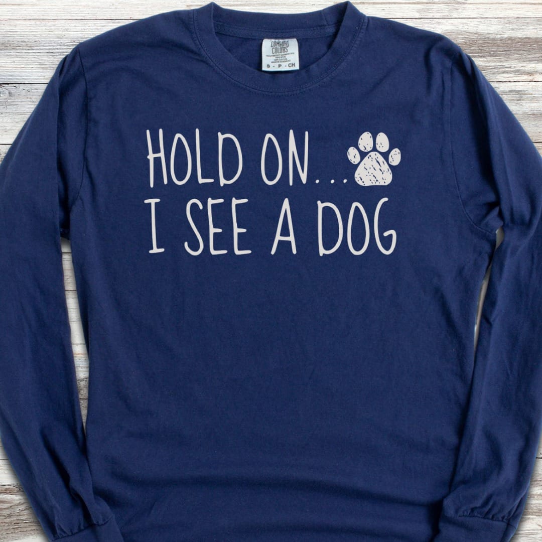 Dog Hold On Long Sleeve Tee