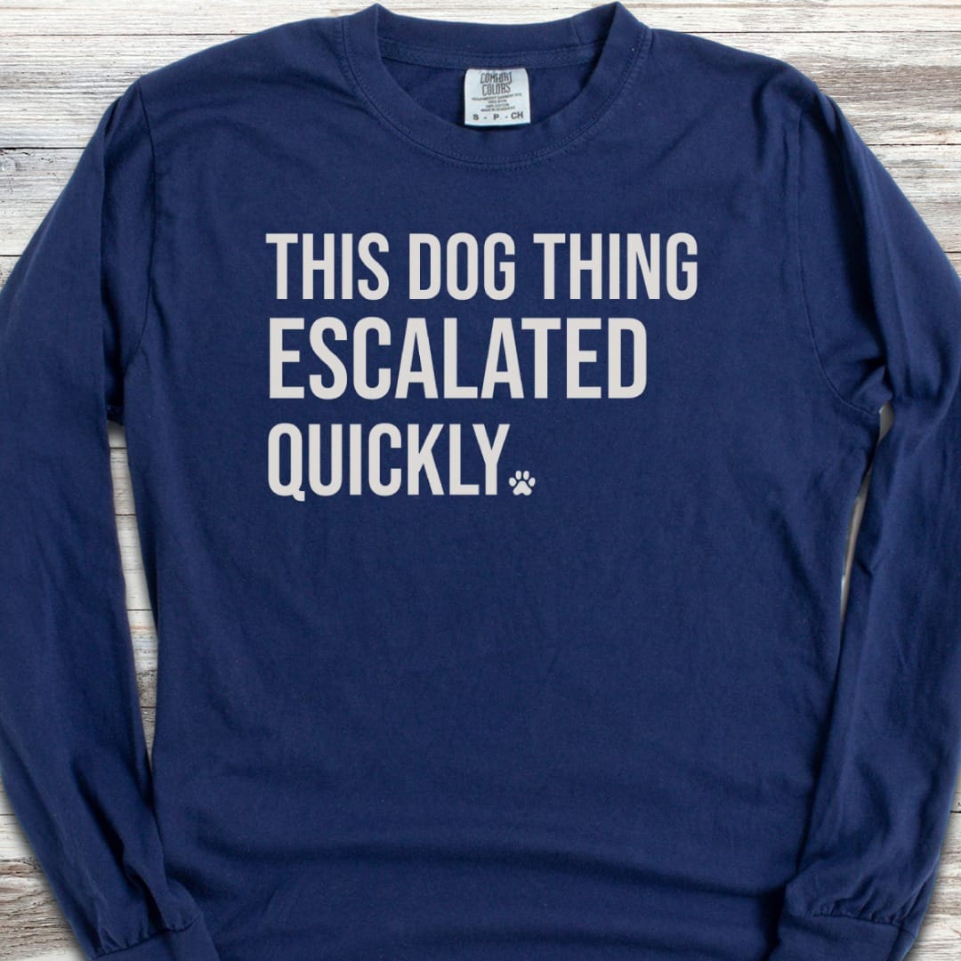 This Escalated Quickly Long Sleeve Tee