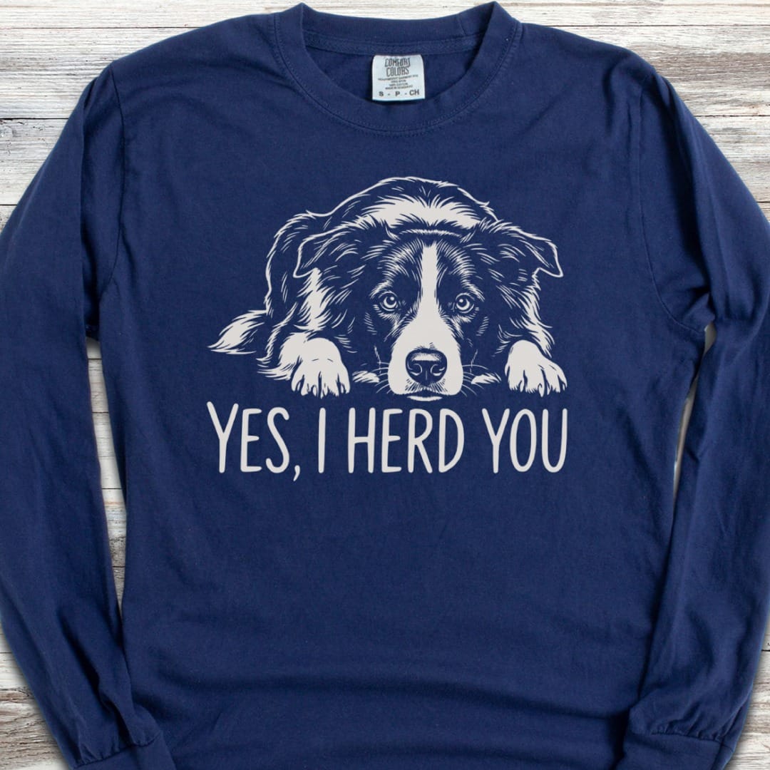 Border Collie Herd You Long Sleeve Tee