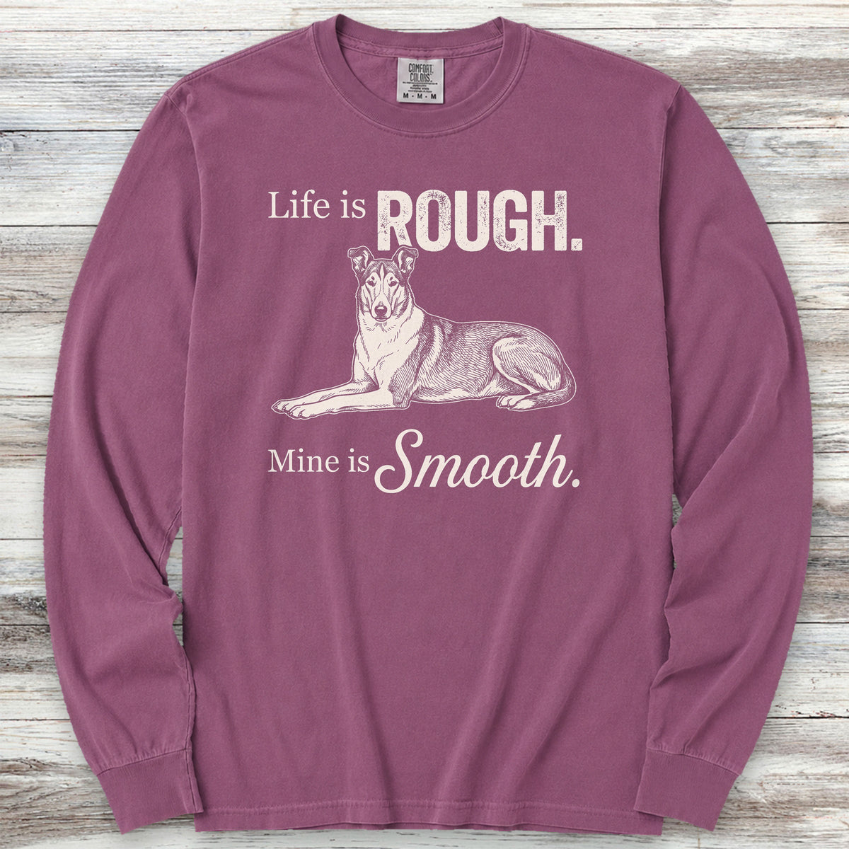 Smooth Collie Rough Life Long Sleeve Tee - Berry