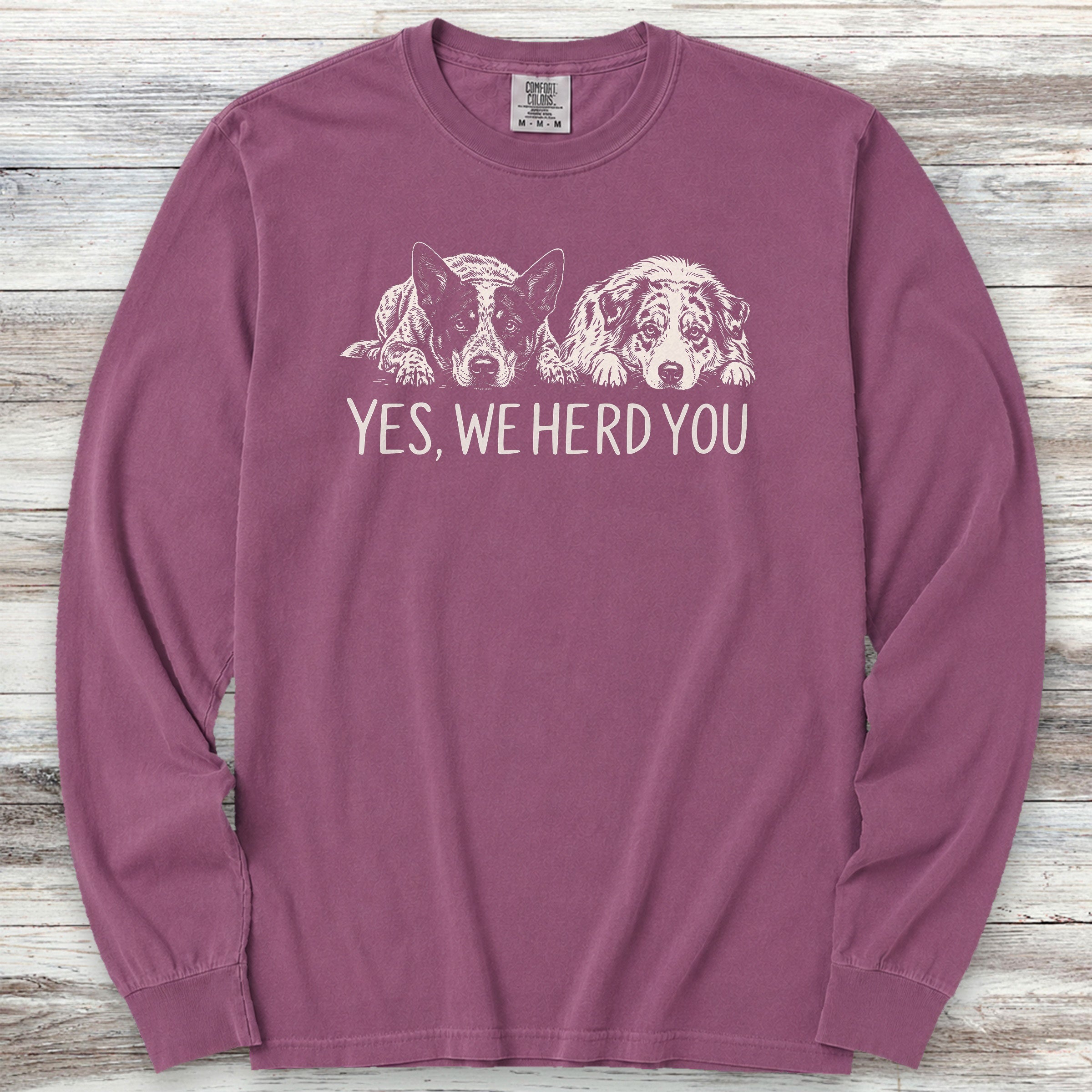 Australian Cattle Dog & Shepherd Herd You Long Sleeve Tee - Berry