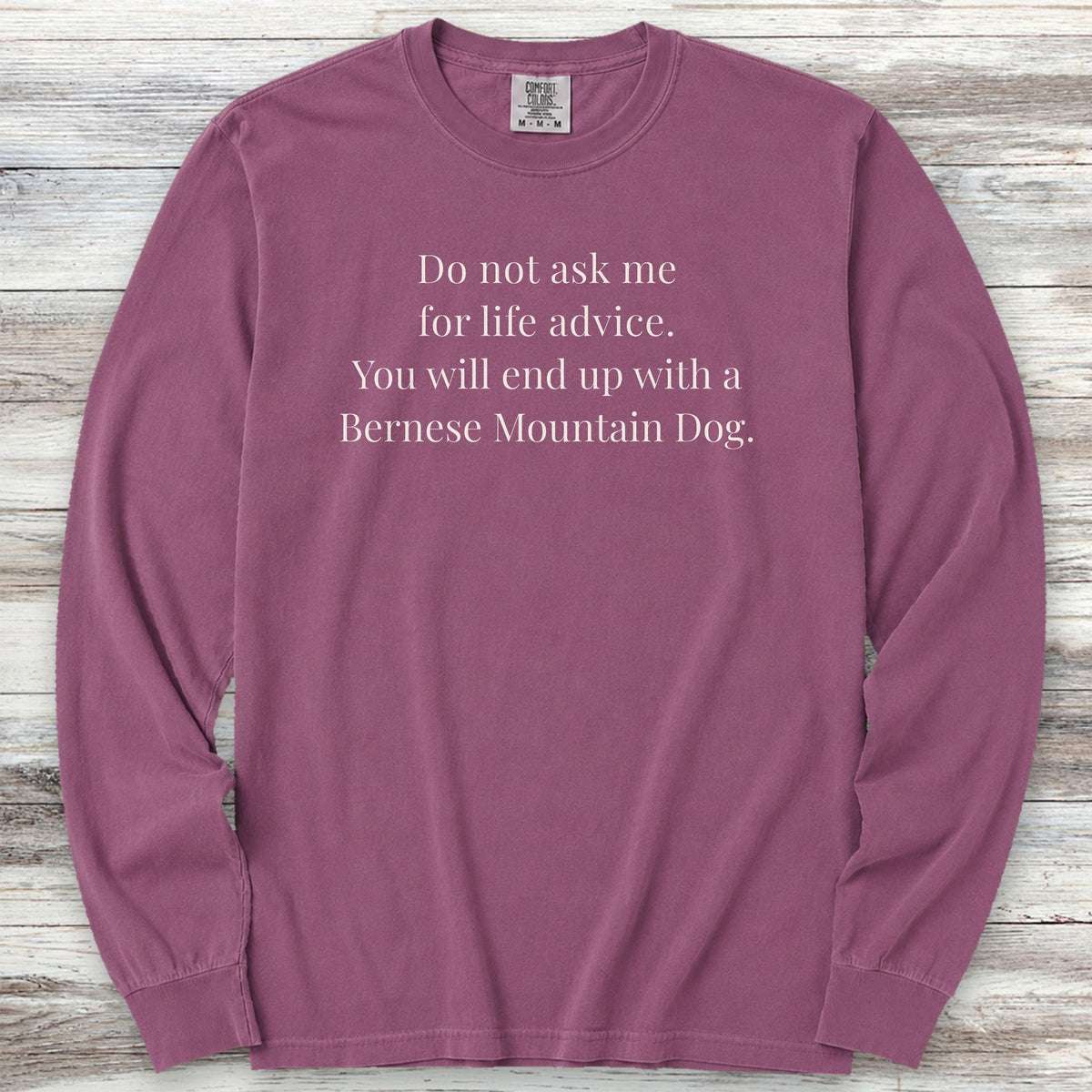 Bernese Mountain Dog Life Advice Long Sleeve Tee - Berry