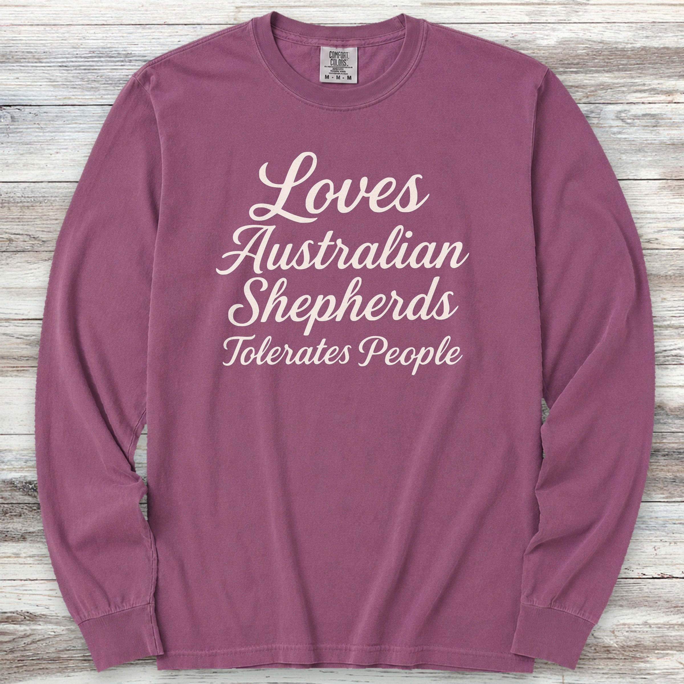 Australian Shepherd Tolerates People Long Sleeve Tee - Berry