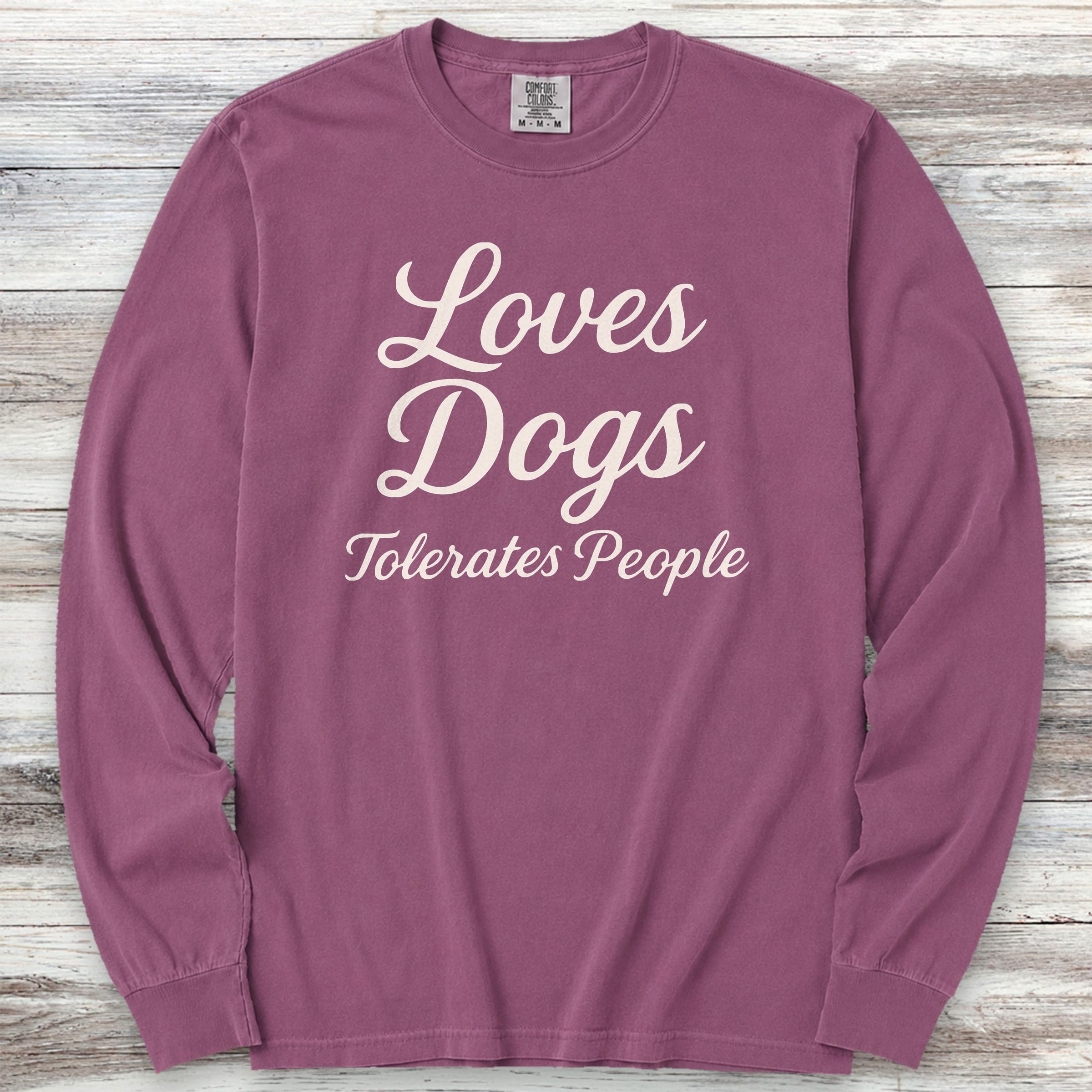 Loves Dogs Tolerates People Long Sleeve Tee - Berry
