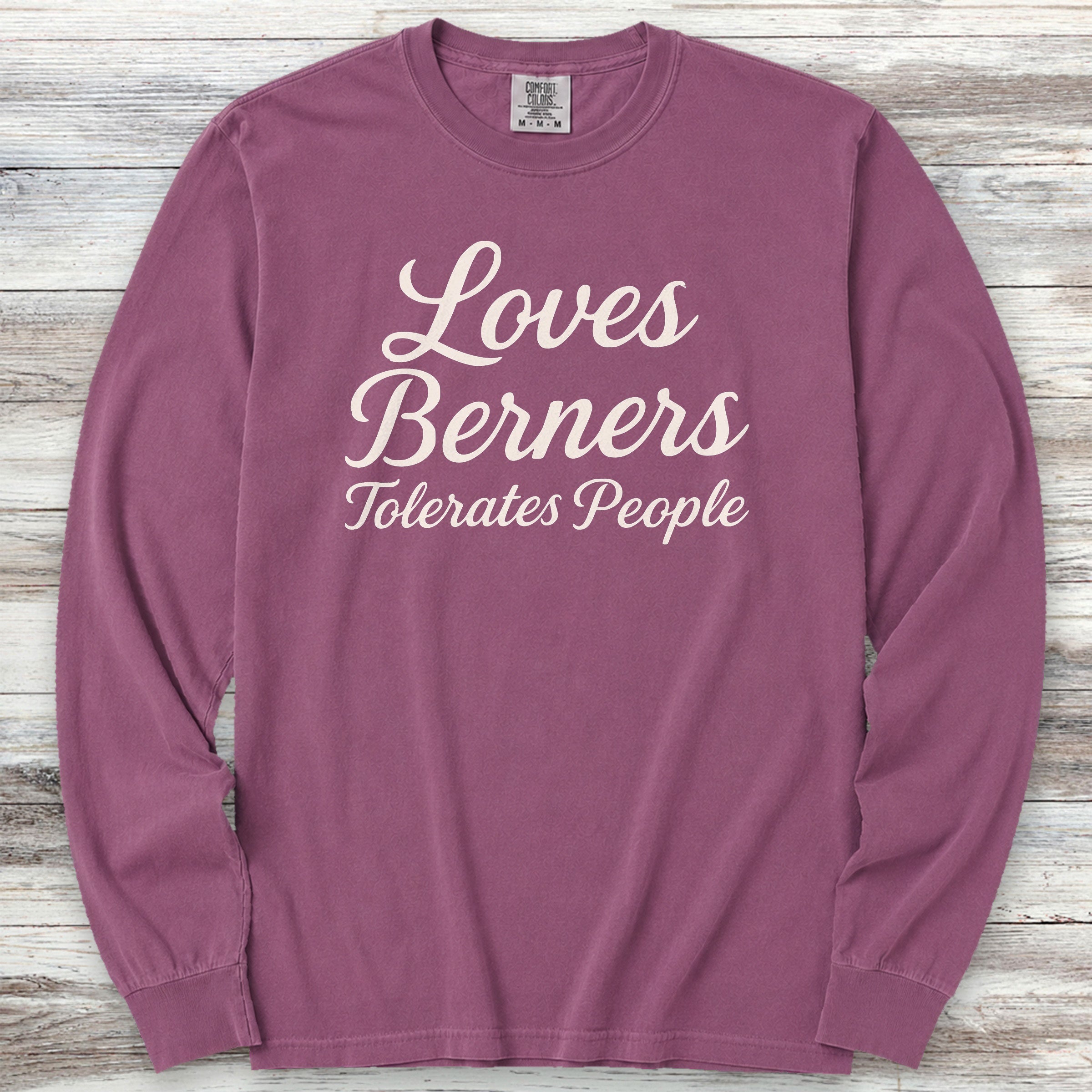 Bernese Mountain Dog Tolerates People Long Sleeve Tee - Berry
