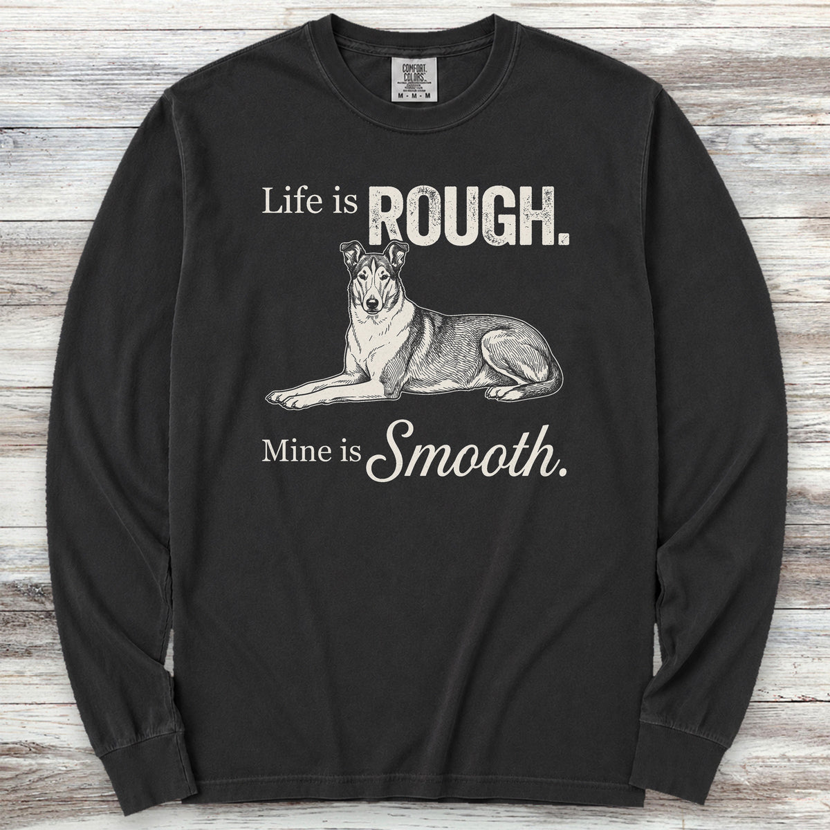 Smooth Collie Rough Life Long Sleeve Tee - Black