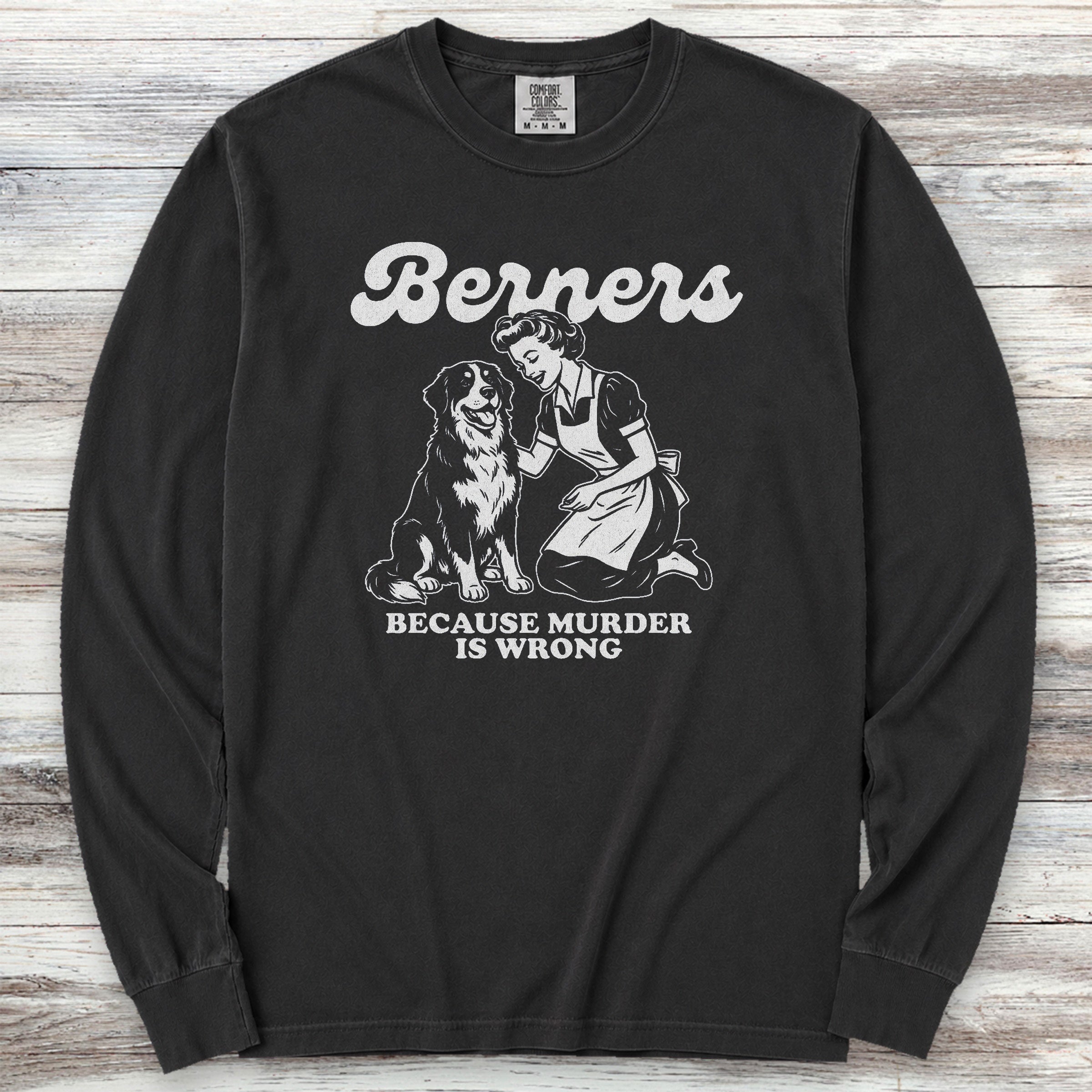 Bernese Mountain Dog Because Long Sleeve Tee - Black