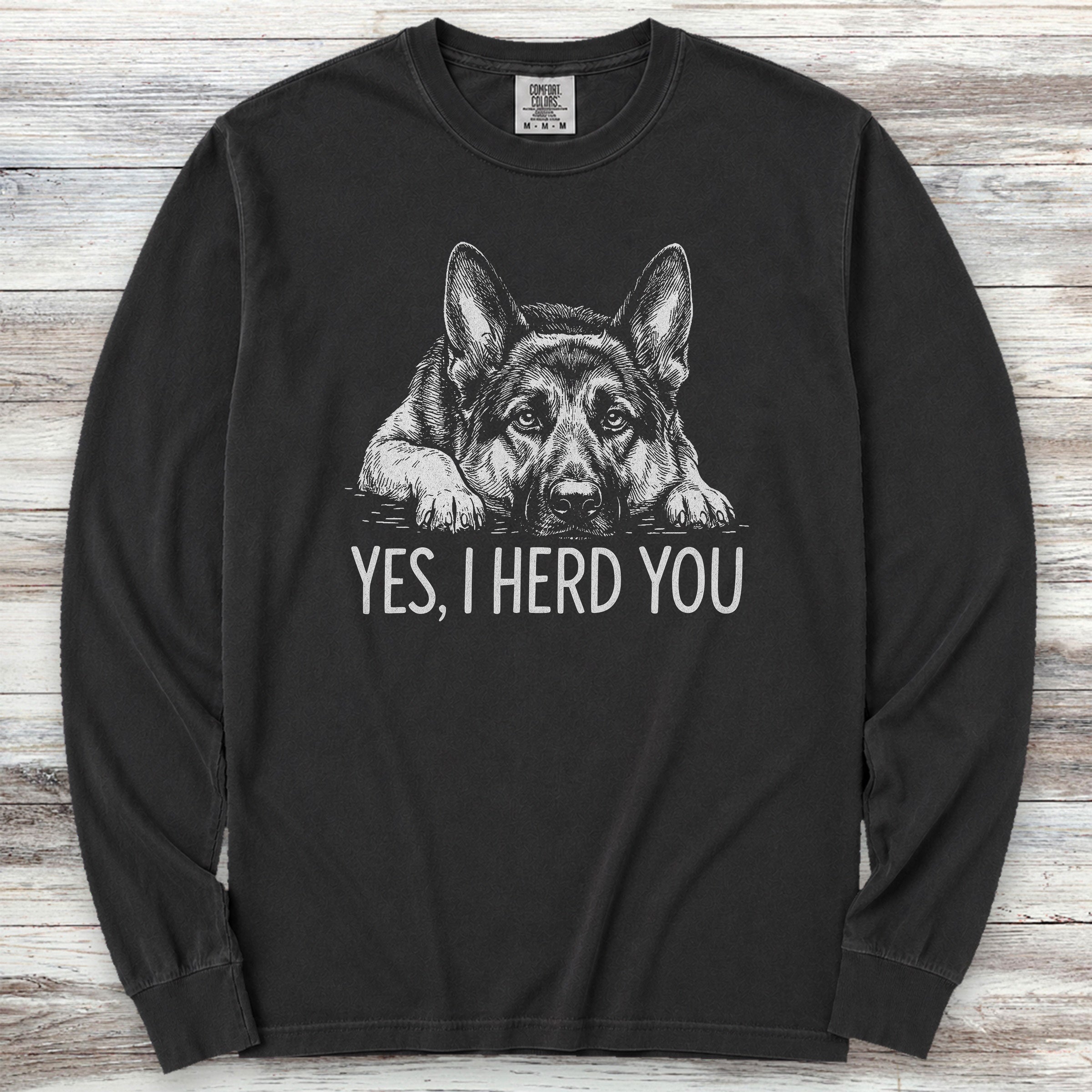 German Shepherd Herd You Long Sleeve Tee - Black