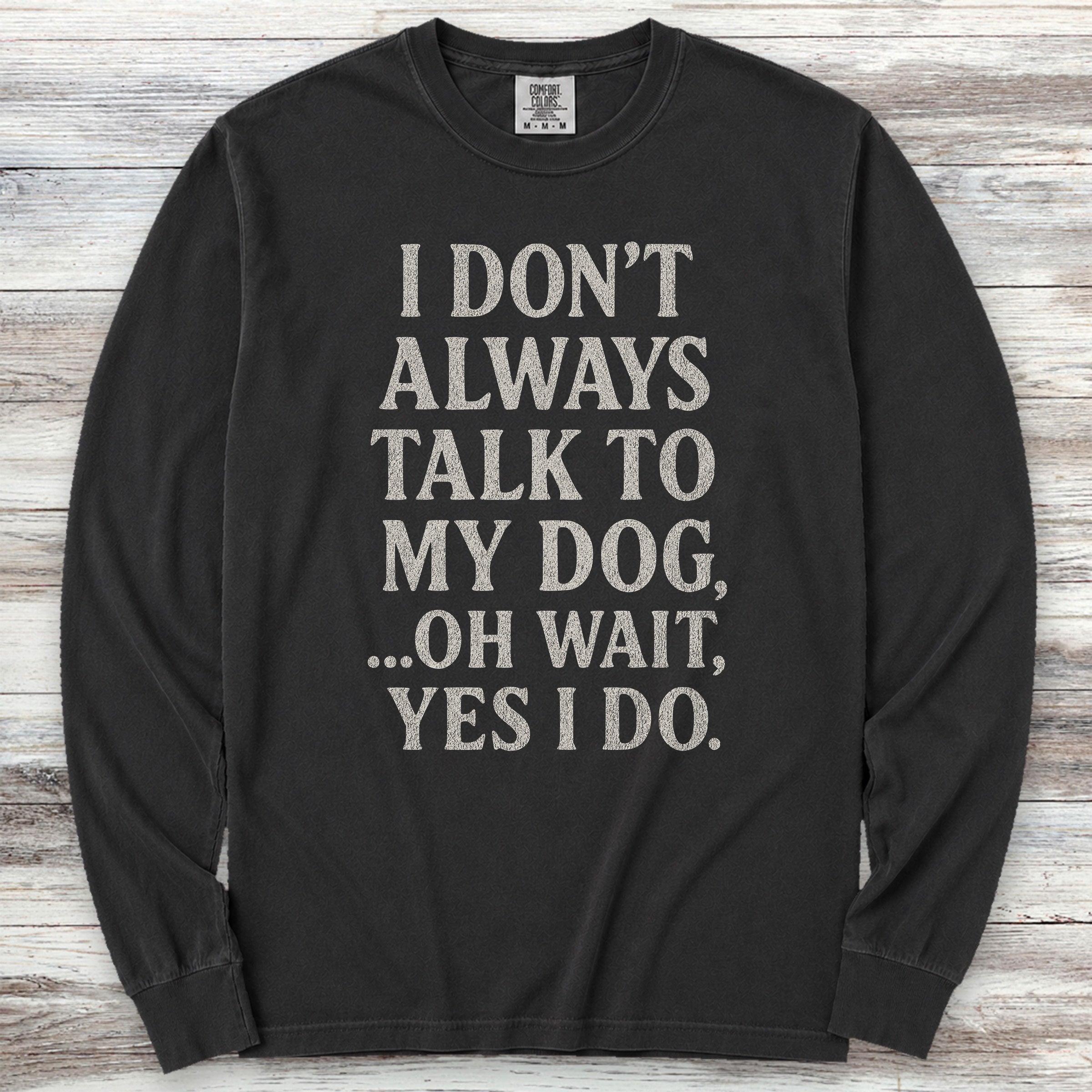 Talk to My Dog Long Sleeve Tee - Black