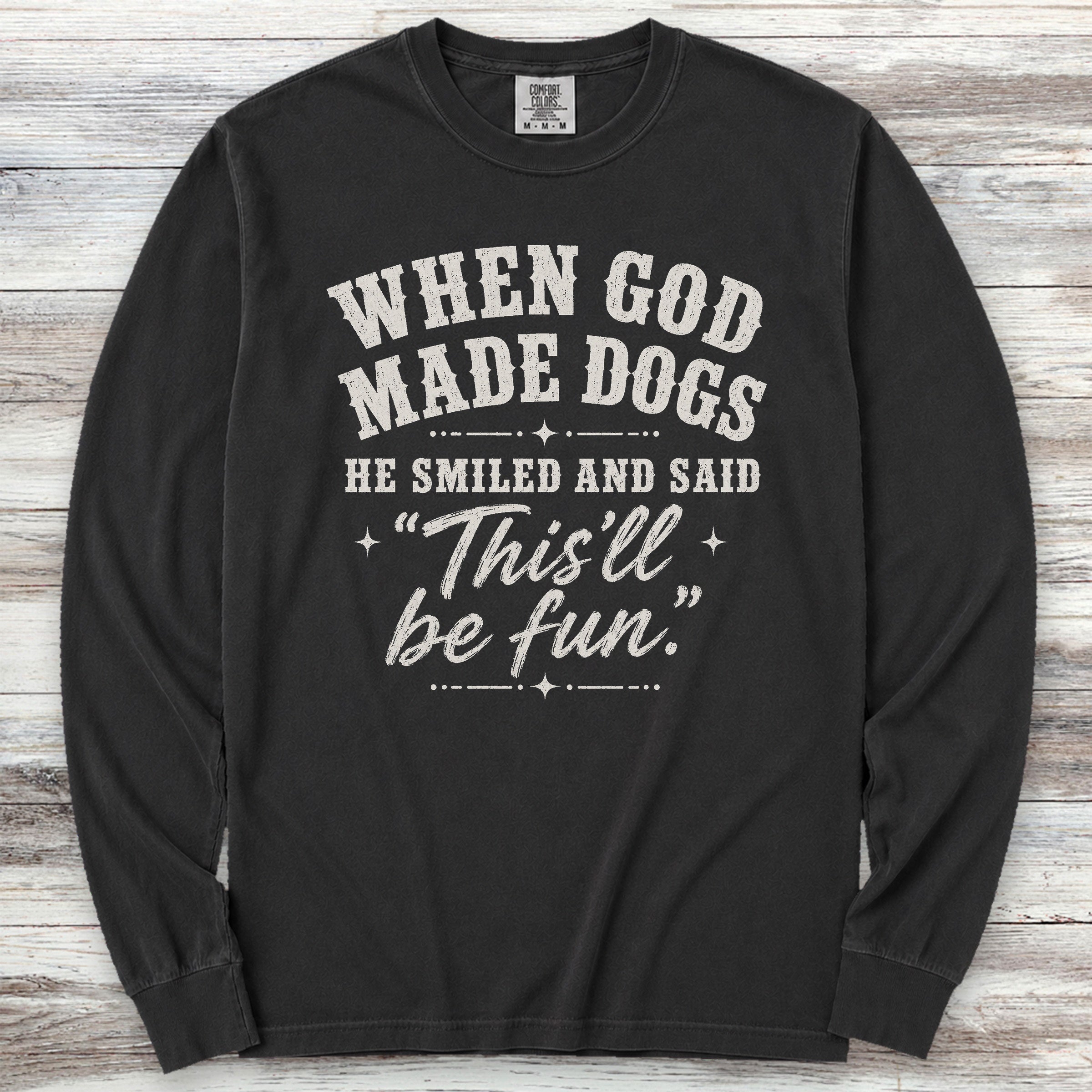 God Made Dogs Long Sleeve Tee - Black