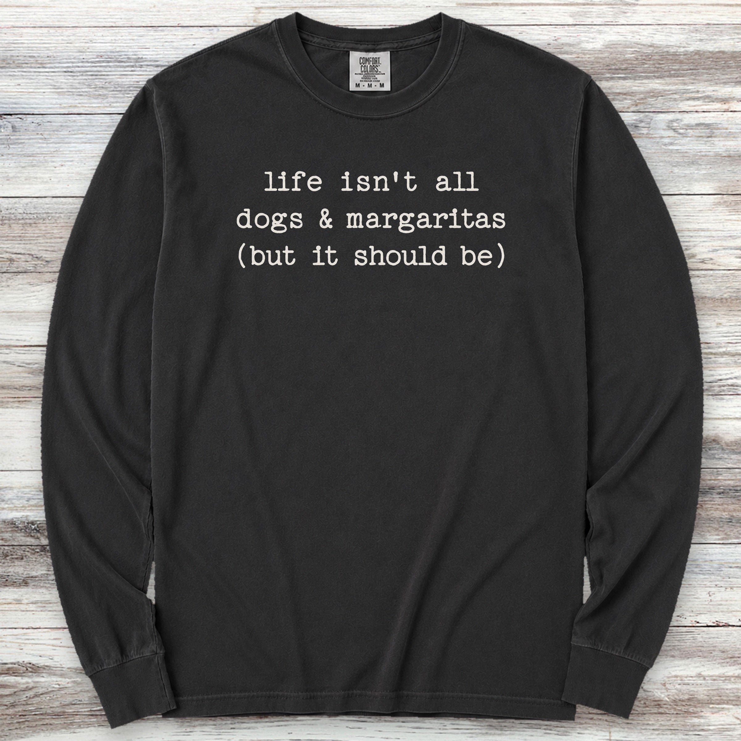 Dogs & Margaritas Long Sleeve Tee - Black