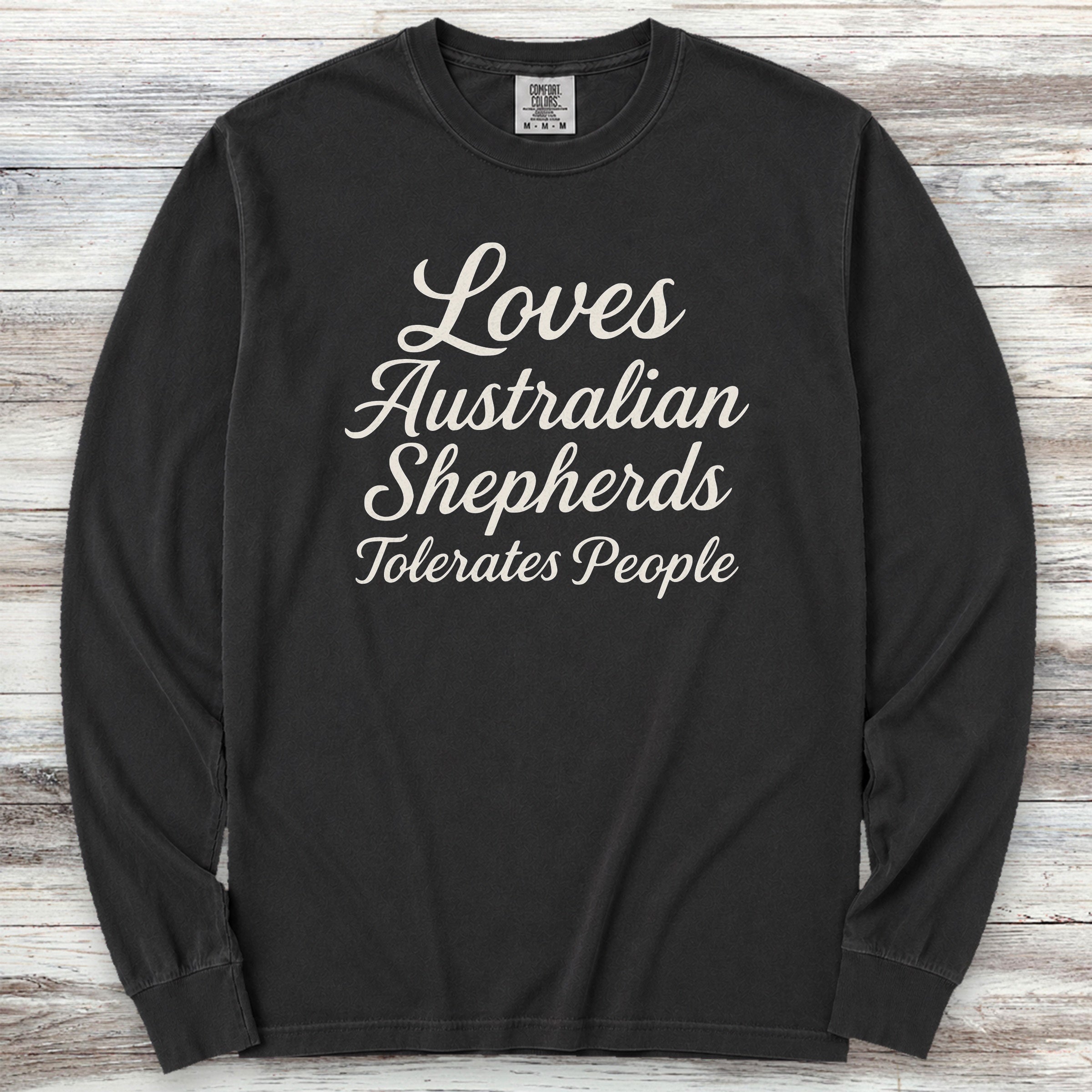 Australian Shepherd Tolerates People Long Sleeve Tee - Black